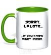 Mug with a colored handle SORRY UP LATE ... kelly-green фото