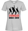Women's T-shirt ZOMBIE DANCE CREW grey фото