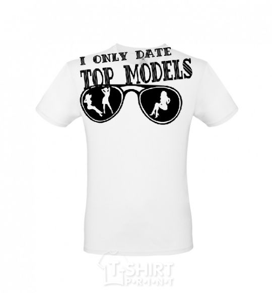 Men's T-Shirt I ONLY DATE TOP MODELS White фото