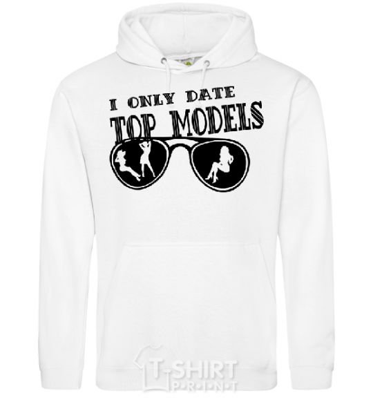 Men`s hoodie I ONLY DATE TOP MODELS White фото