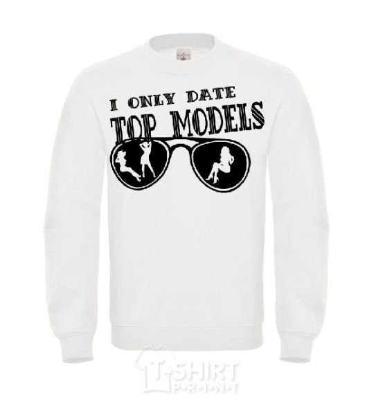 Sweatshirt I ONLY DATE TOP MODELS White фото