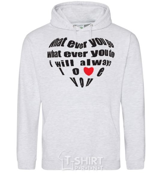 Men`s hoodie WHAT EVER YOU GO... sport-grey фото