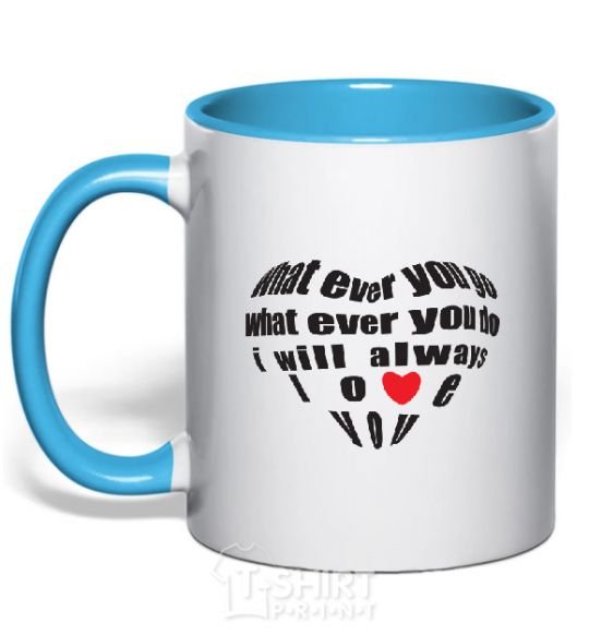 Mug with a colored handle WHAT EVER YOU GO... sky-blue фото