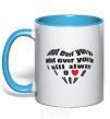 Mug with a colored handle WHAT EVER YOU GO... sky-blue фото