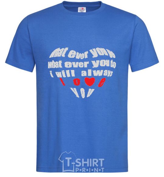 Men's T-Shirt WHAT EVER YOU GO... royal-blue фото