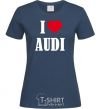 Женская футболка Надпись I LOVE AUDI Темно-синий фото