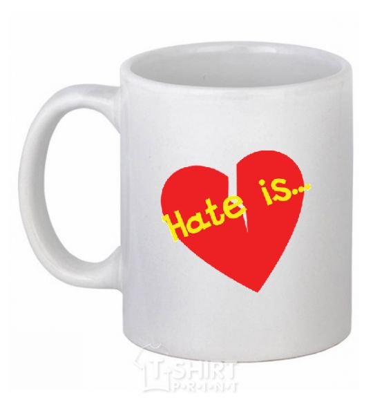 Ceramic mug HATE IS White фото