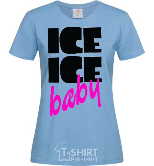 Women's T-shirt ICE ICE BABY sky-blue фото