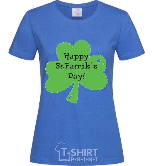 Женская футболка HAPPY ST. PATRIKS DAY Ярко-синий фото