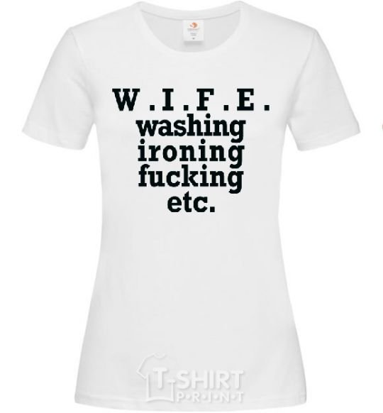 Women's T-shirt W.I.F.E. White фото