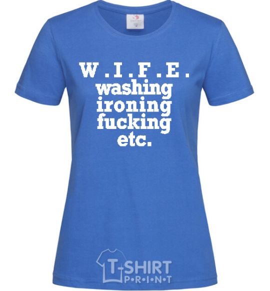 Women's T-shirt W.I.F.E. royal-blue фото