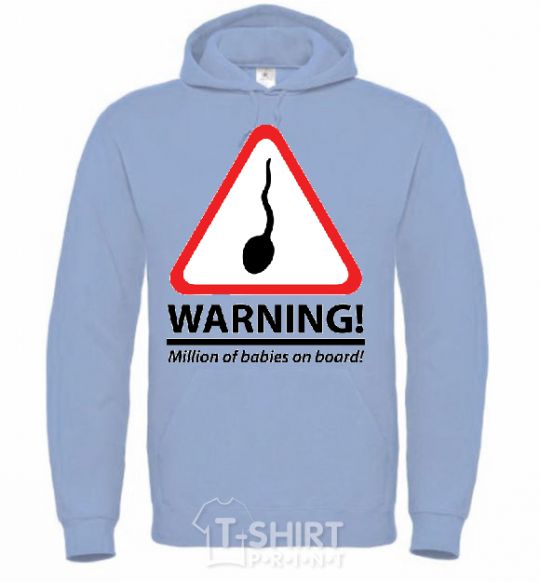 Men`s hoodie WARNING! MILLION OF BABIES ON BOARD! sky-blue фото