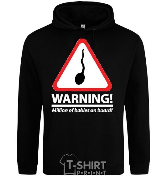 Men`s hoodie WARNING! MILLION OF BABIES ON BOARD! black фото