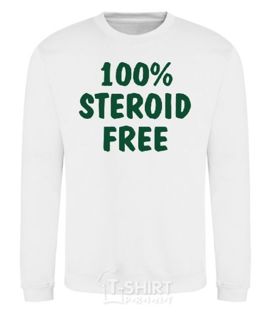 Sweatshirt 100% STEROID FREE White фото