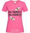 Women's T-shirt NO MONEY - NO HONEY heliconia фото