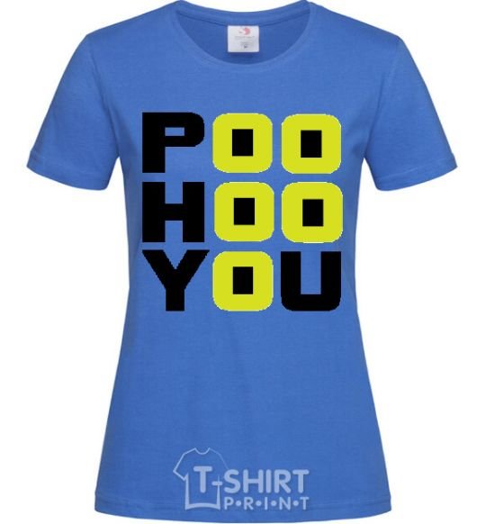 Женская футболка POO HOO YOU Ярко-синий фото