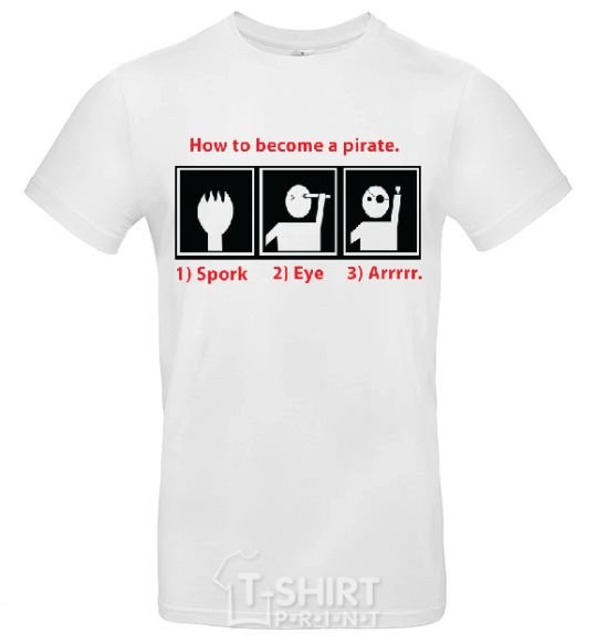 Men's T-Shirt HOW TO BECOME A PIRATE White фото