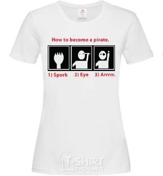 Женская футболка HOW TO BECOME A PIRATE Белый фото
