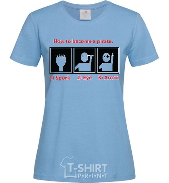 Женская футболка HOW TO BECOME A PIRATE Голубой фото