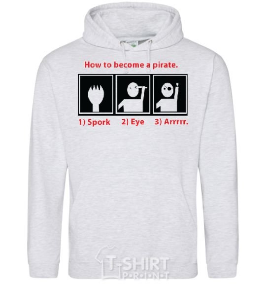 Men`s hoodie HOW TO BECOME A PIRATE sport-grey фото