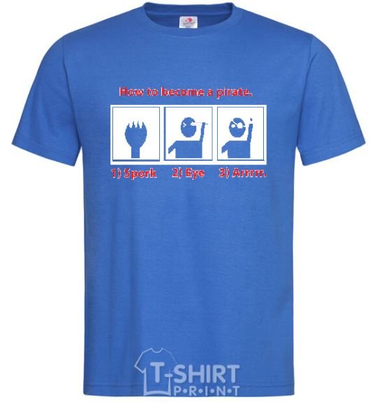 Men's T-Shirt HOW TO BECOME A PIRATE royal-blue фото