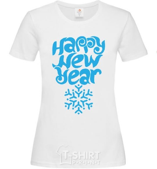 Women's T-shirt HAPPY NEW YEAR SNOWFLAKE White фото