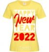 Women's T-shirt HAPPY NEW YEAR 2022 Inscription cornsilk фото