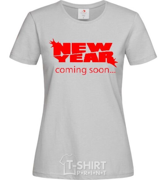 Women's T-shirt NEW YEAR COMING SOON grey фото