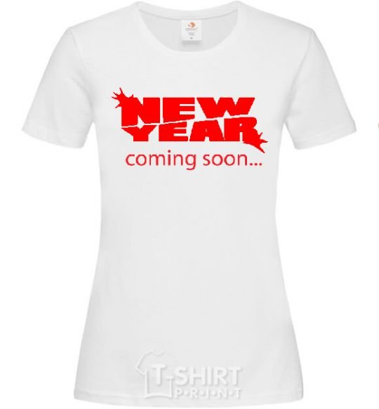 Women's T-shirt NEW YEAR COMING SOON White фото