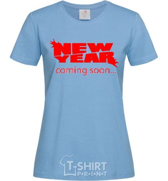 Women's T-shirt NEW YEAR COMING SOON sky-blue фото