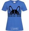 Women's T-shirt Frenchie mom royal-blue фото