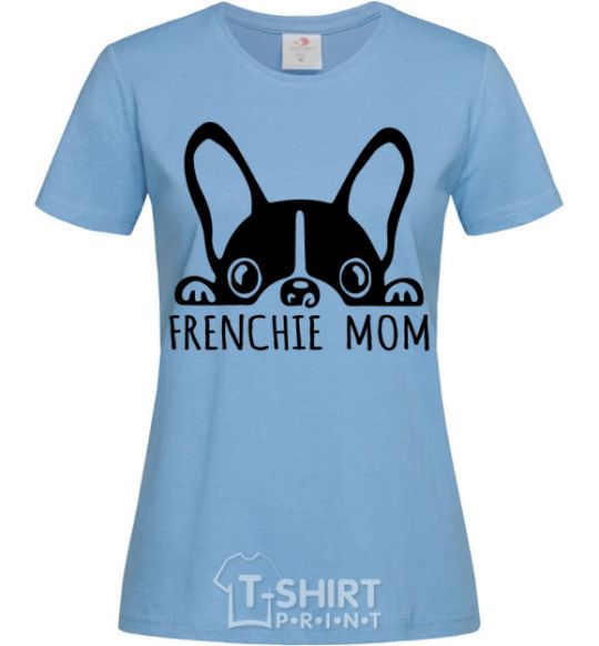 Женская футболка Frenchie mom Голубой фото