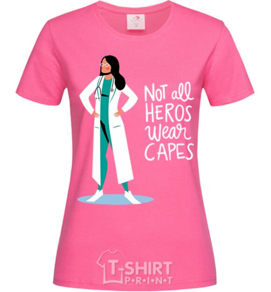 Women's T-shirt Not all heros wear capes heliconia фото