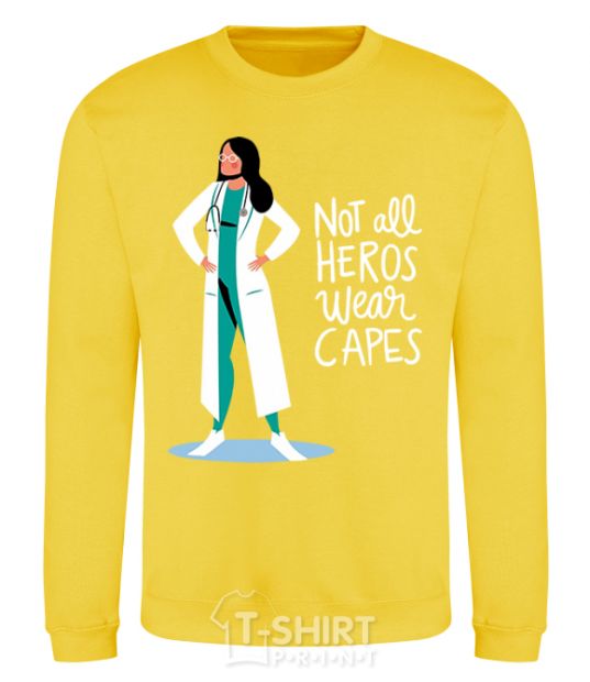 Sweatshirt Not all heros wear capes yellow фото