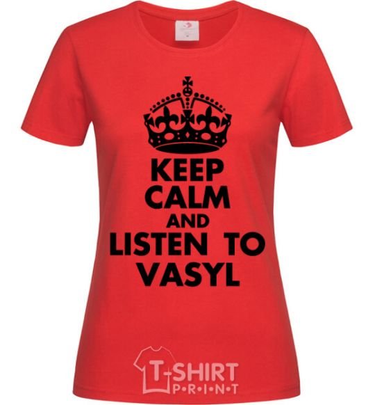 Женская футболка Listen to Vasyl Красный фото