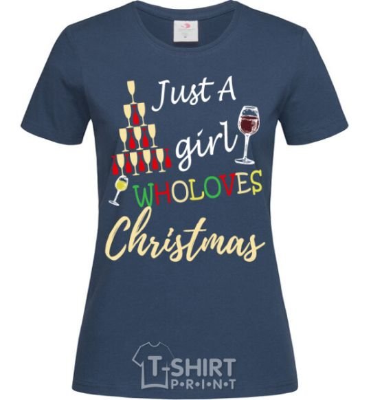 Women's T-shirt Just a girl who loves christmas navy-blue фото