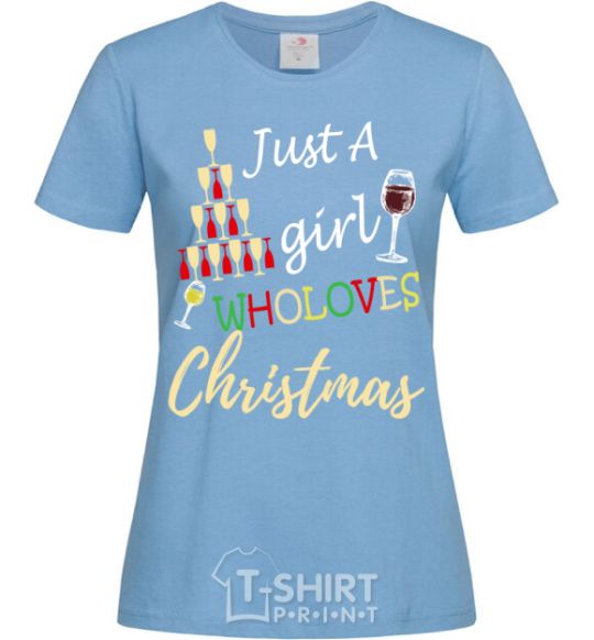 Женская футболка Just a girl who loves christmas Голубой фото