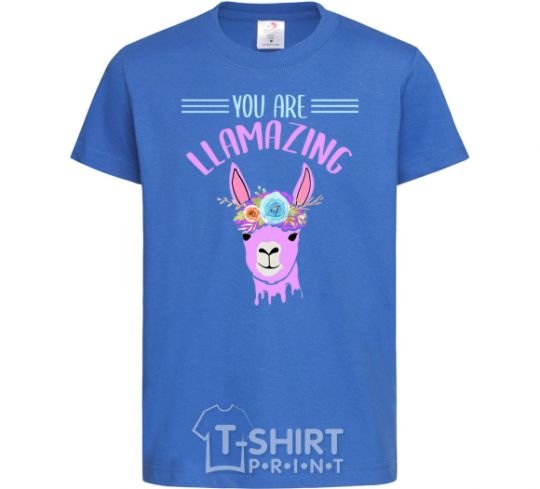 Kids T-shirt You are llamazing royal-blue фото