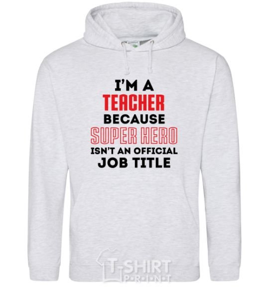 Men`s hoodie Teacher super hero sport-grey фото