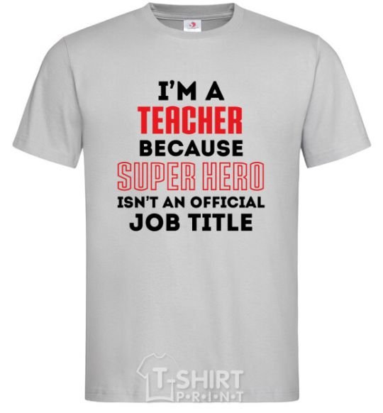 Men's T-Shirt Teacher super hero grey фото