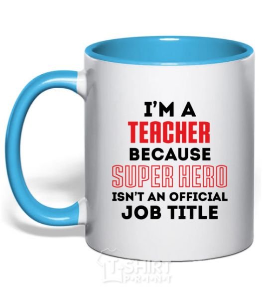 Mug with a colored handle Teacher super hero sky-blue фото