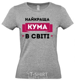 Women's T-shirt The best godmother grey фото