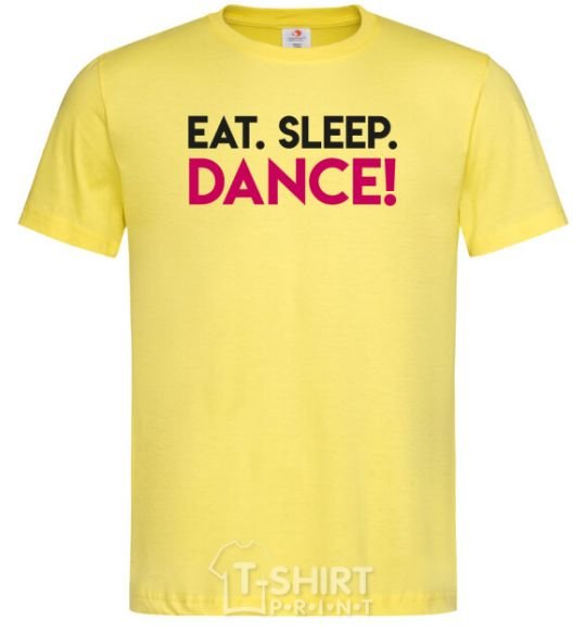 Men's T-Shirt Eat sleep dance cornsilk фото