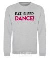 Sweatshirt Eat sleep dance sport-grey фото