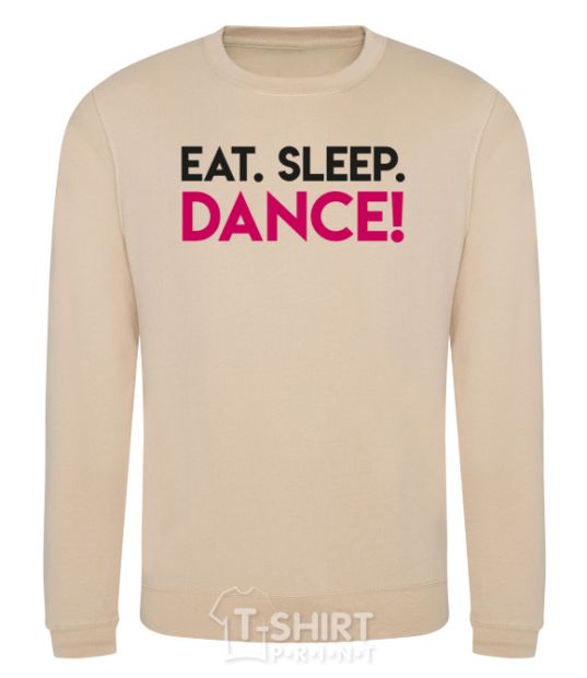 Sweatshirt Eat sleep dance sand фото