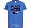 Kids T-shirt Dance mode royal-blue фото