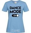 Женская футболка Dance mode Голубой фото