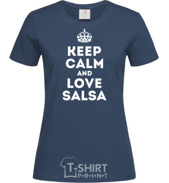 Women's T-shirt Keep calm and love salsa navy-blue фото