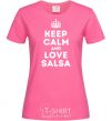 Women's T-shirt Keep calm and love salsa heliconia фото