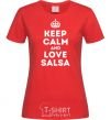 Women's T-shirt Keep calm and love salsa red фото